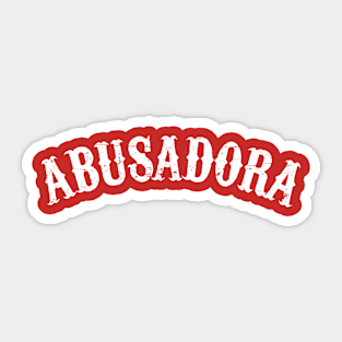 Abusadora - White design Sticker